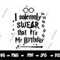 I Solemnly Swear That It's My Birthday, HP Quote, Birthday Svg, Magic Wand SVG, Hp svg, Wand SVG, Fantasy wizard svg, Universal Svg