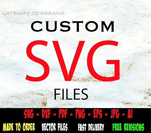 Custom Svg | Custom vector file | Custom SVG files for Cricut | Silhouette cut file | Logo To Vector | Png to vector | Custom Sublimation file