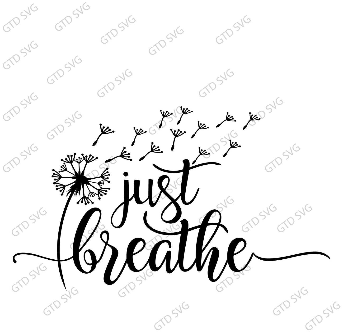 Just Breathe SVG Cut File, Svg, Dxf, Png, Pdf, Cricut, Just Breathe shirt, Just Breathe dandelion,  just breathe dandelion wall art