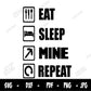 Eat Sleep Mine Repeat SVG | Eat Sleep Cut File | Minecraft Svg, Dxf, Png, Pdf | Mine craft Game Svg | Mine craft Cricut | Mine craft shirt
